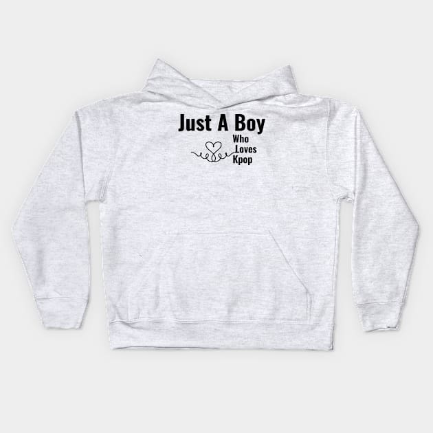 Just A Boy Who Loves Kpop Kids Hoodie by TheGardenofEden